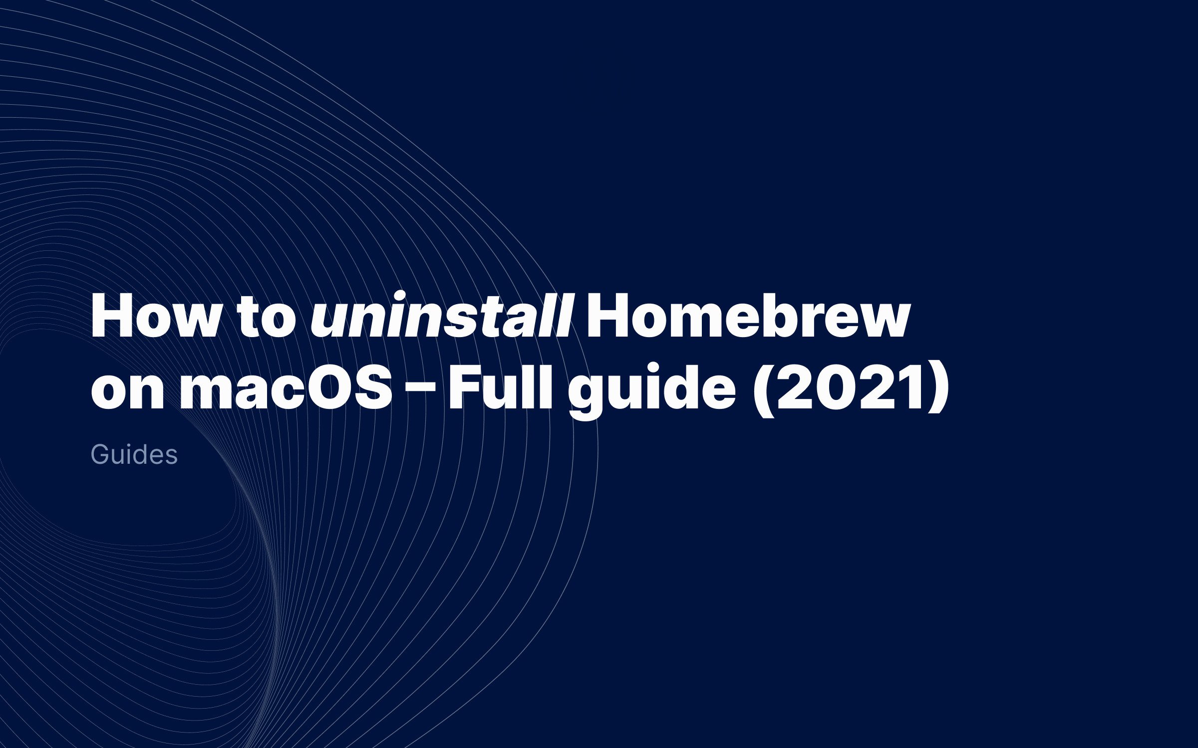 How to uninstall Homebrew on macOS – Full Guide (2021)